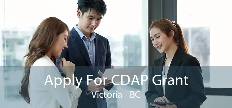 Apply For CDAP Grant Victoria - BC