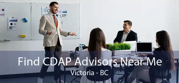 Find CDAP Advisors Near Me Victoria - BC